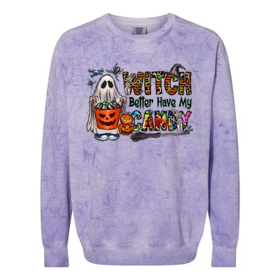 Halloween Trick Or Treat Witch Better Have My Candy Meaningful Gift Colorblast Crewneck Sweatshirt