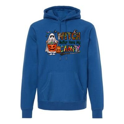 Halloween Trick Or Treat Witch Better Have My Candy Meaningful Gift Premium Hoodie