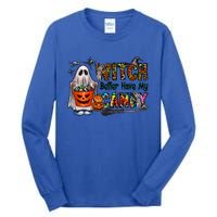 Halloween Trick Or Treat Witch Better Have My Candy Meaningful Gift Tall Long Sleeve T-Shirt