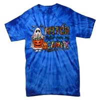 Halloween Trick Or Treat Witch Better Have My Candy Meaningful Gift Tie-Dye T-Shirt