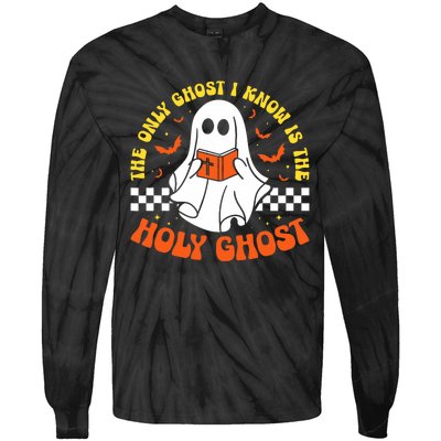 Halloween The Only Ghost I Know Is The Holy Ghost Christian Tie-Dye Long Sleeve Shirt