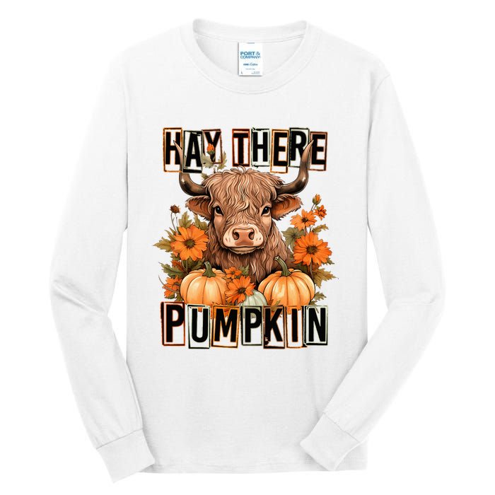 Hay There Pumkin Highland Cow Fall Autumn Thanksgiving Tall Long Sleeve T-Shirt