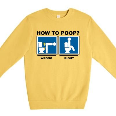 How To Poop Wrong Right Funny Meme Premium Crewneck Sweatshirt