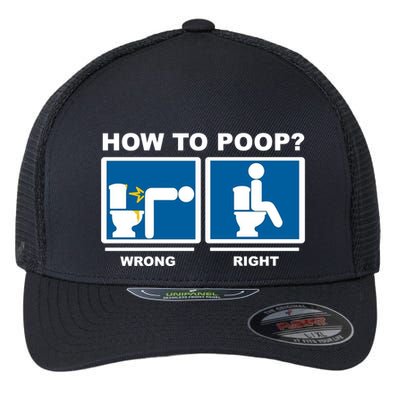 How To Poop Wrong Right Funny Meme Flexfit Unipanel Trucker Cap