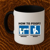 How To Poop Wrong Right Funny Meme Mug