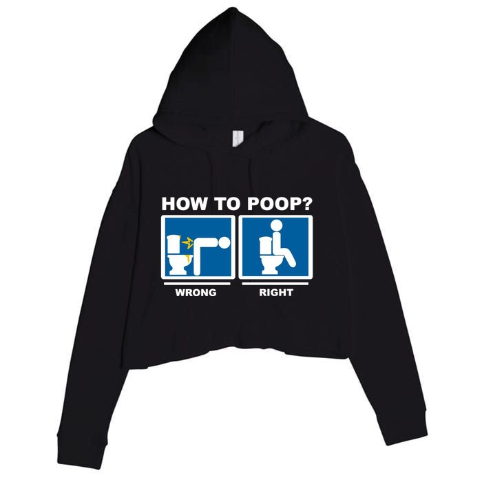 How To Poop Wrong Right Funny Meme Crop Fleece Hoodie