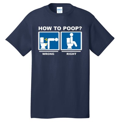 How To Poop Wrong Right Funny Meme Tall T-Shirt