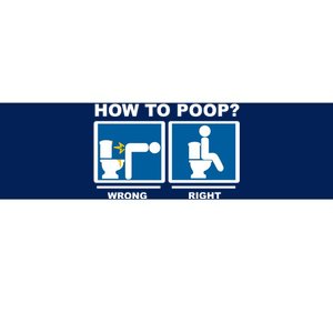 How To Poop Wrong Right Funny Meme Bumper Sticker