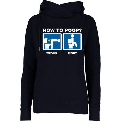 How To Poop Wrong Right Funny Meme Womens Funnel Neck Pullover Hood