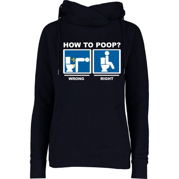How To Poop Wrong Right Funny Meme Womens Funnel Neck Pullover Hood