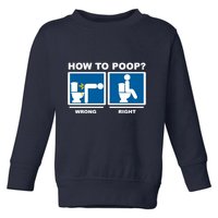 How To Poop Wrong Right Funny Meme Toddler Sweatshirt