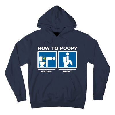 How To Poop Wrong Right Funny Meme Tall Hoodie