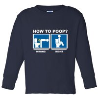 How To Poop Wrong Right Funny Meme Toddler Long Sleeve Shirt