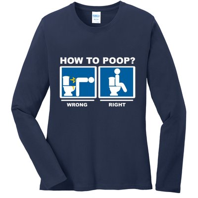 How To Poop Wrong Right Funny Meme Ladies Long Sleeve Shirt