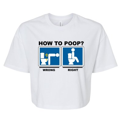 How To Poop Wrong Right Funny Meme Bella+Canvas Jersey Crop Tee