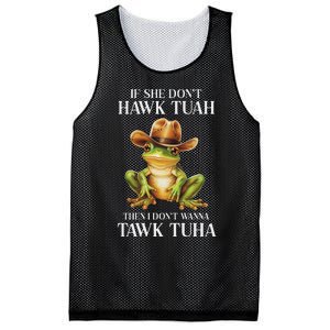 Hawk Tush Parody If She DonT Hawk Tuah I DonT Tawk Tuha Mesh Reversible Basketball Jersey Tank