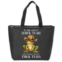 Hawk Tush Parody If She DonT Hawk Tuah I DonT Tawk Tuha Zip Tote Bag