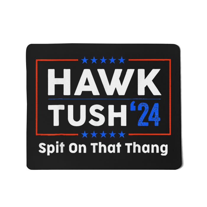 Hawk Tush Presidential Satire Funny Mousepad