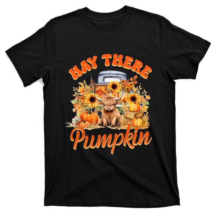 Hay There Pumpkin Truck Highland Cow Fall Autumn Sunflower T-Shirt