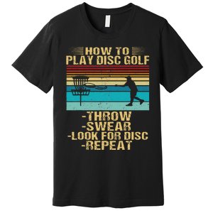 How To Play Disc Golf Funny Frisbee Golfing Player Dad Premium T-Shirt