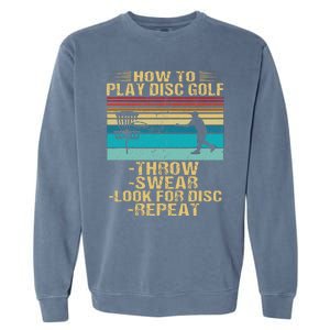 How To Play Disc Golf Funny Frisbee Golfing Player Dad Garment-Dyed Sweatshirt