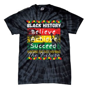 Honoring The Past Inspiring The Future Black History Month Tie-Dye T-Shirt