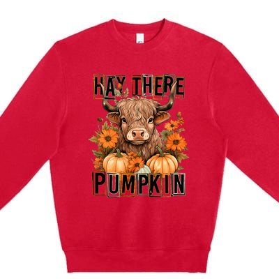 Hay There Pumkin Highland Cow Fall Autumn Thanksgiving Premium Crewneck Sweatshirt