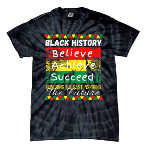 Honoring The Past Inspiring The Future Black History Month Tie-Dye T-Shirt