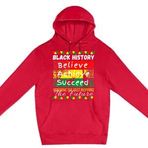 Honoring The Past Inspiring The Future Black History Month Premium Pullover Hoodie