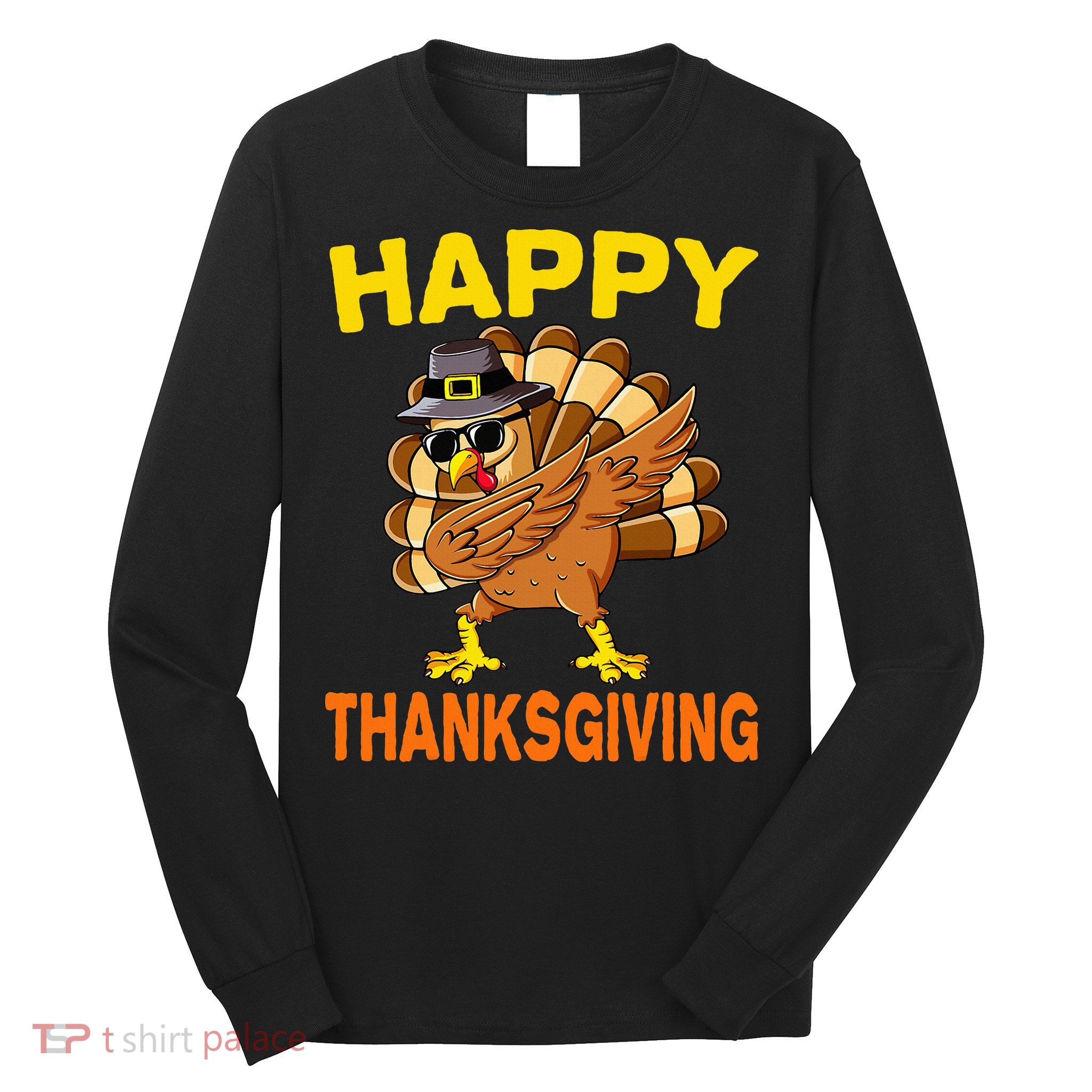 Happy Thanksgiving Pilgrim Turkey Long Sleeve Shirt