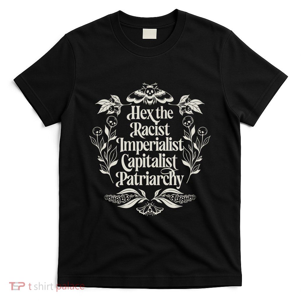 Hex The Patriarchy Feminist Halloween Leftist Witch T-Shirt