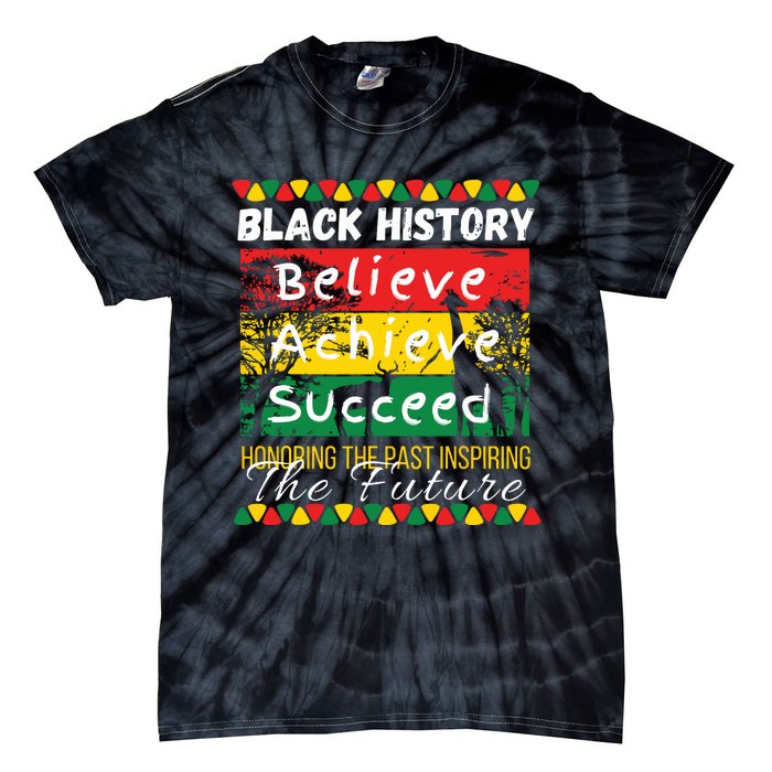 Honoring The Past Inspiring The Future Black History Month Tie-Dye T-Shirt