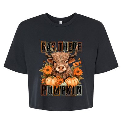 Hay There Pumkin Highland Cow Fall Autumn Thanksgiving Bella+Canvas Jersey Crop Tee