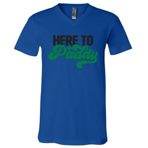 Here To Paddy Gift Funny Saint Patrick's Day Gift V-Neck T-Shirt