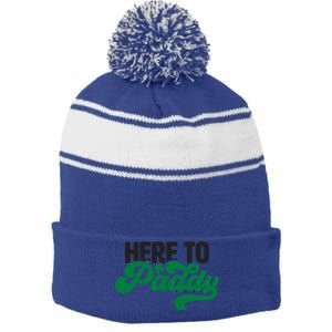 Here To Paddy Gift Funny Saint Patrick's Day Gift Stripe Pom Pom Beanie