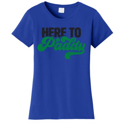 Here To Paddy Gift Funny Saint Patrick's Day Gift Women's T-Shirt