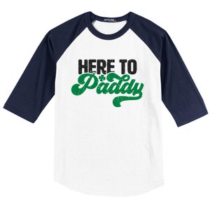 Here To Paddy Gift Funny Saint Patrick's Day Gift Baseball Sleeve Shirt