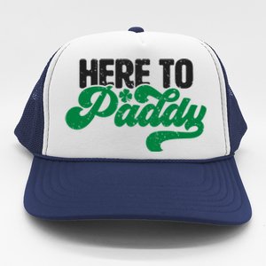 Here To Paddy Gift Funny Saint Patrick's Day Gift Trucker Hat