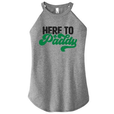 Here To Paddy Gift Funny Saint Patrick's Day Gift Women's Perfect Tri Rocker Tank