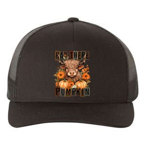 Hay There Pumkin Highland Cow Fall Autumn Thanksgiving Yupoong Adult 5-Panel Trucker Hat