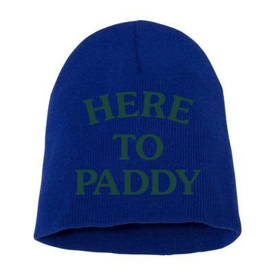 Here To Paddy Big Title St Patrick's Day Cute Gift Short Acrylic Beanie