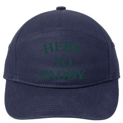 Here To Paddy Big Title St Patrick's Day Cute Gift 7-Panel Snapback Hat