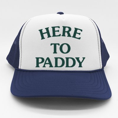 Here To Paddy Big Title St Patrick's Day Cute Gift Trucker Hat