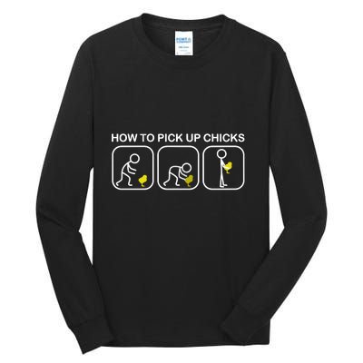 How To Pick Up Chicks Funny Tall Long Sleeve T-Shirt