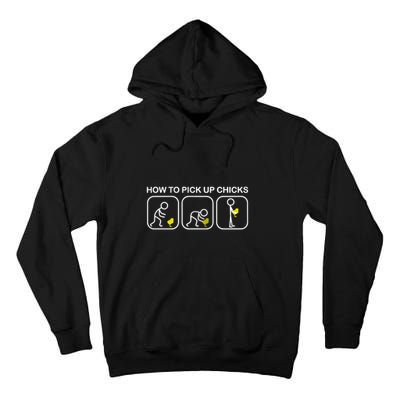 How To Pick Up Chicks Funny Tall Hoodie