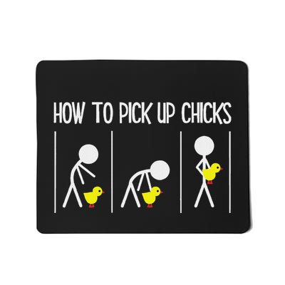 How To Pick Up Chicks Hilarious Graphic Funny Sarcastic Mousepad