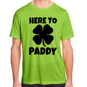 Here To Paddy Fun Irish Clover Party Gift Funny Gift Adult ChromaSoft Performance T-Shirt