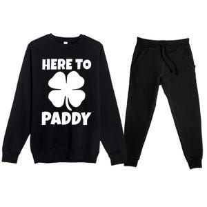 Here To Paddy Fun Irish Clover Party Gift Funny Gift Premium Crewneck Sweatsuit Set