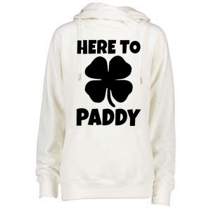 Here To Paddy Fun Irish Clover Party Gift Funny Gift Womens Funnel Neck Pullover Hood