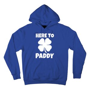 Here To Paddy Fun Irish Clover Party Gift Funny Gift Hoodie